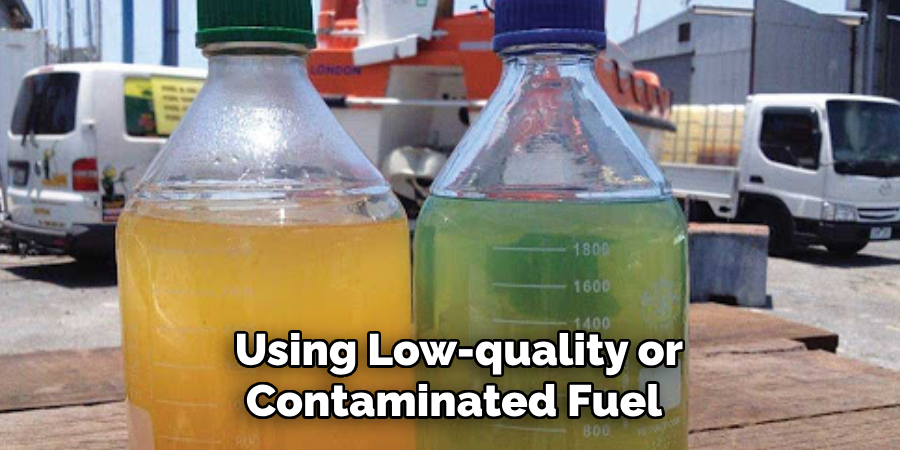 Using Low-quality or Contaminated Fuel