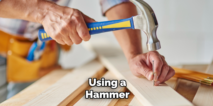 Using a Hammer