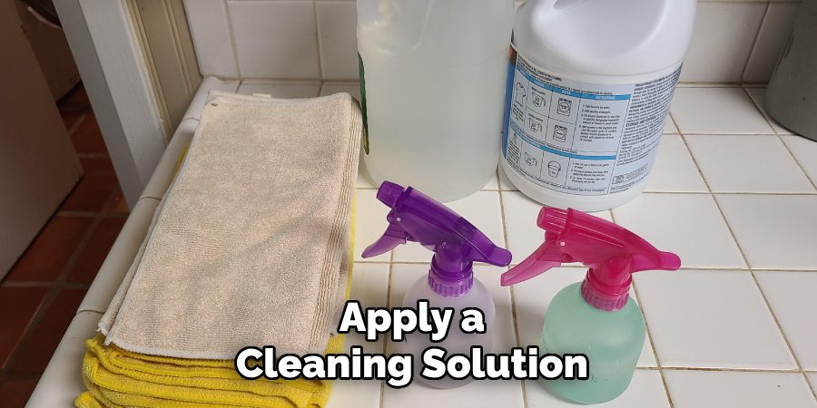 Apply a Cleaning Solution