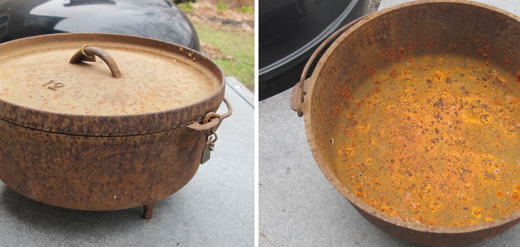 How to Remove Rust From Cast Iron Dutch Oven