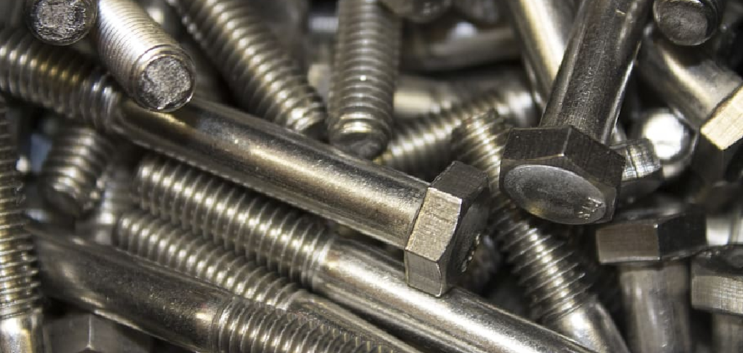 How to Tell if A Bolt Is Stainless Steel