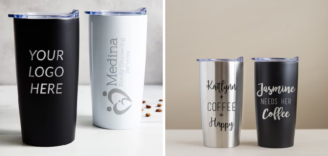 How to Personalize a Stainless Steel Tumbler