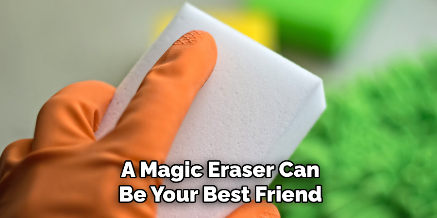 A Magic Eraser Can Be Your Best Friend