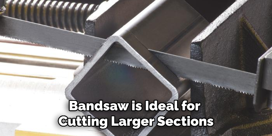 Bandsaw is Ideal for Cutting Larger Sections