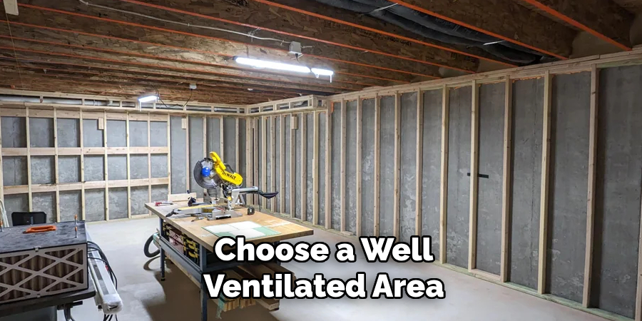 Choose a Well-ventilated Area