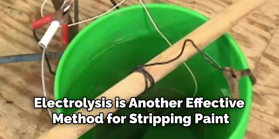 Electrolysis is Another Effective Method for Stripping Paint