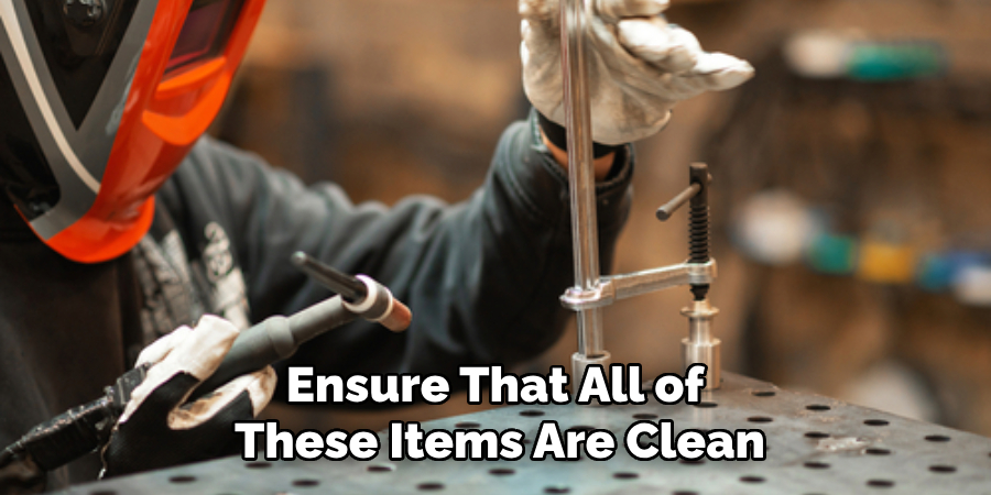 Ensure That All of These Items Are Clean