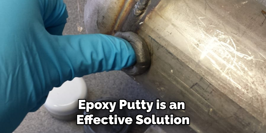 Epoxy Putty is an Effective Solution