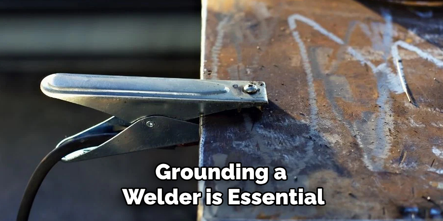 Grounding a Welder is Essential