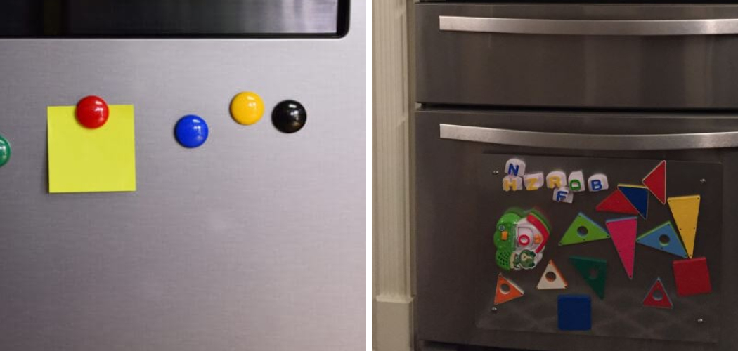 How to Put Magnets on Stainless Steel Fridge