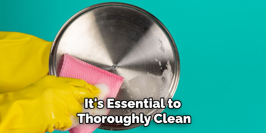 It's Essential to Thoroughly Clean