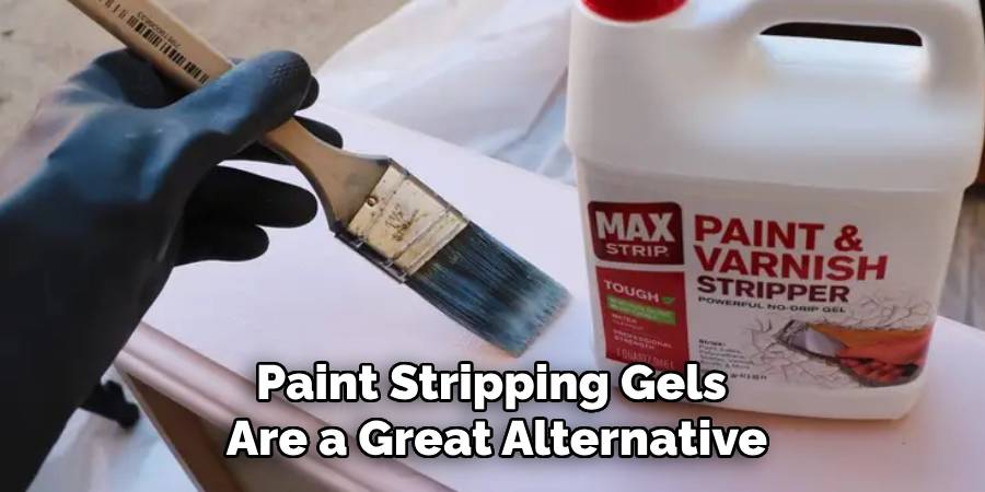 Paint Stripping Gels Are a Great Alternative