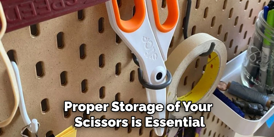 Proper Storage of Your Scissors is Essential