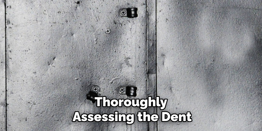 Thoroughly Assessing the Dent