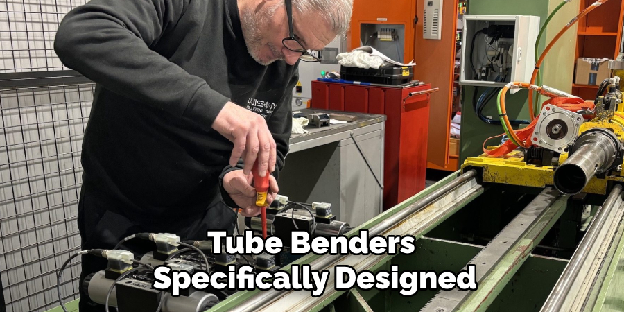 Tube Benders Specifically Designed