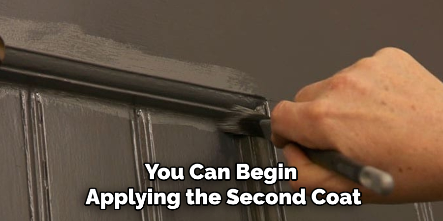 You Can Begin Applying the Second Coat