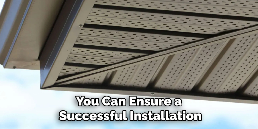 you can ensure a successful installation