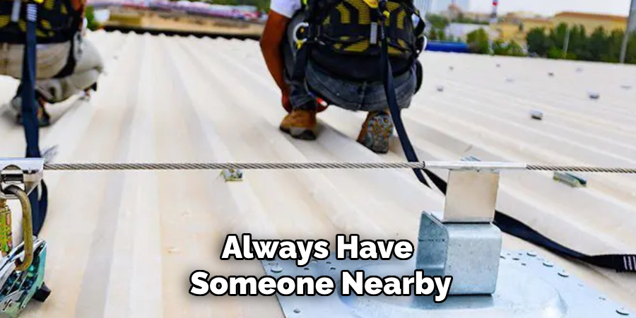 Always Have Someone Nearby