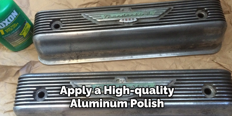 Apply a High-quality Aluminum Polish