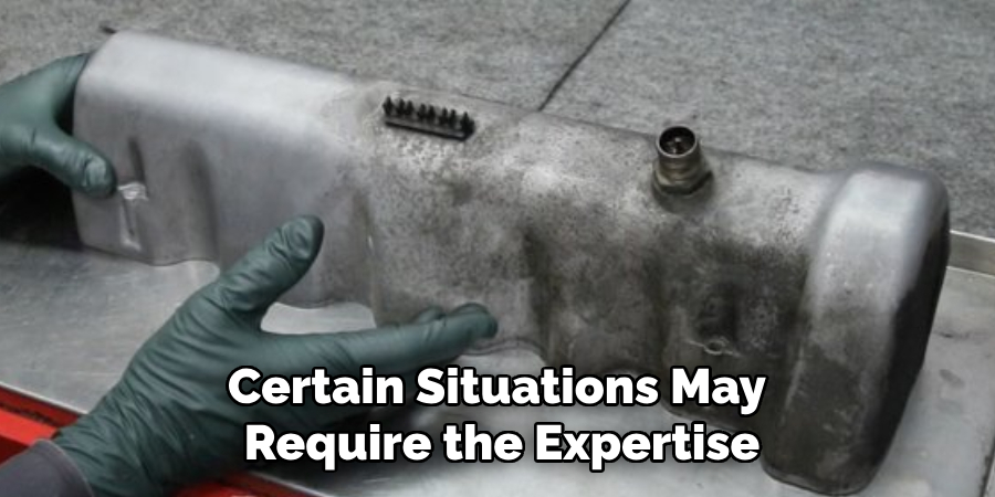 Certain Situations May Require the Expertise