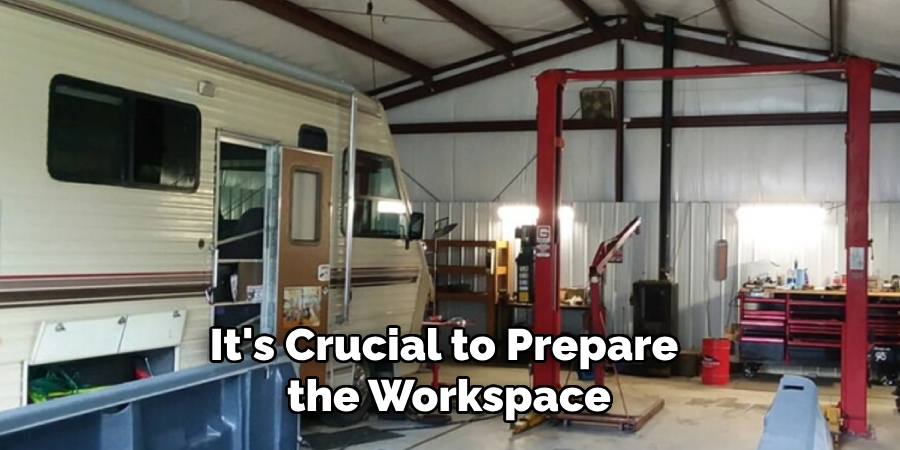 It's Crucial to Prepare the Workspace