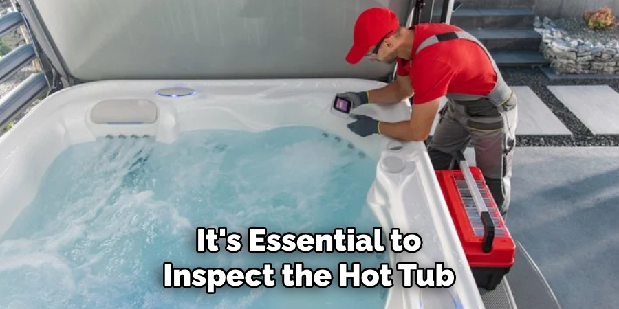 It's Essential to Inspect the Hot Tub 