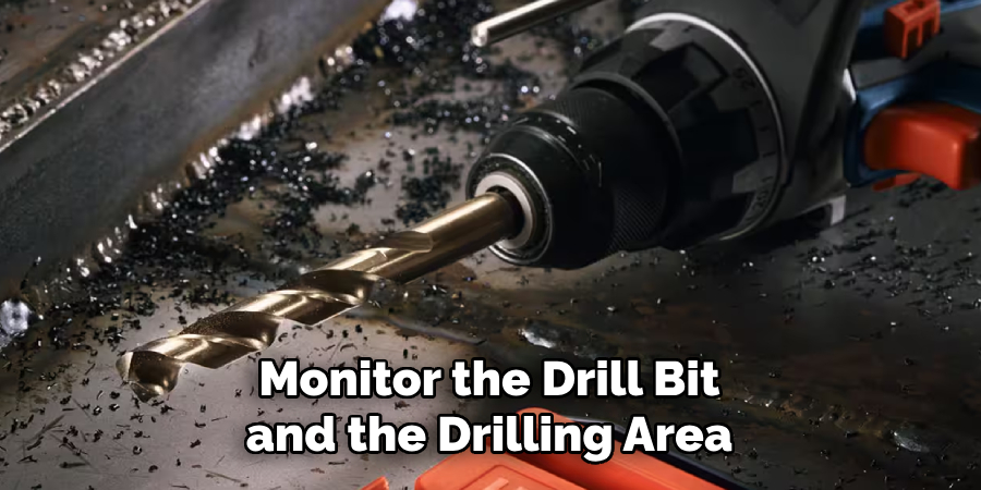 Monitor the Drill Bit and the Drilling Area