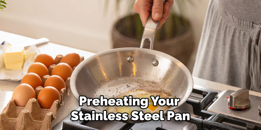 Preheating Your Stainless Steel Pan