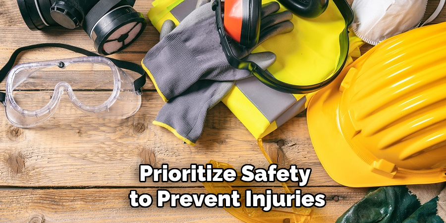 Prioritize Safety to Prevent Injuries