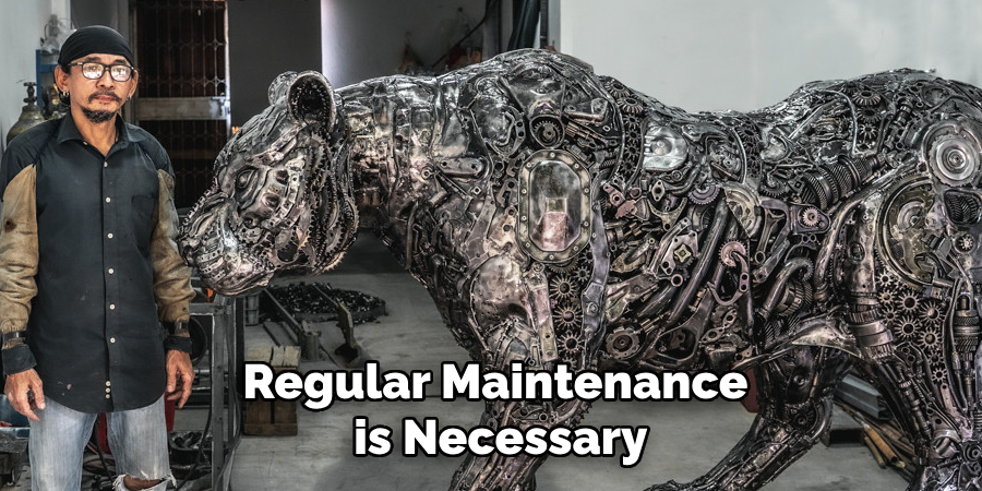 Regular Maintenance is Necessary