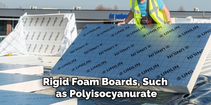 Rigid Foam Boards, Such as Polyisocyanurate